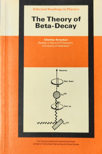 The theory of beta-decay, (The Commonwealth and international library)