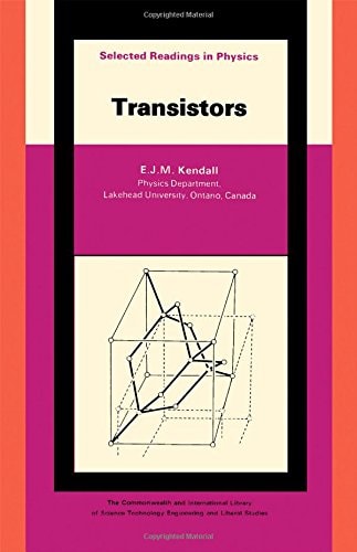 Transistors, (The Commonwealth and international library. Selected readings in physics)