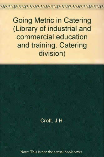 Going metric in catering, (Library of industrial and commercial education and training. Catering division)