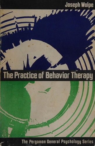 The practice of behavior therapy (Pergamon general psychology series)