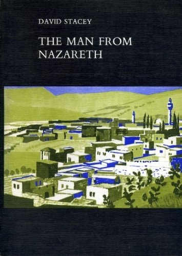 The man from Nazareth (Man and the religion series, pt. 5. The New Testament scene)