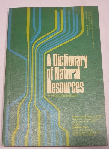 A dictionary of natural resources and their principal uses, (The Commonwealth and international library. Geography division)