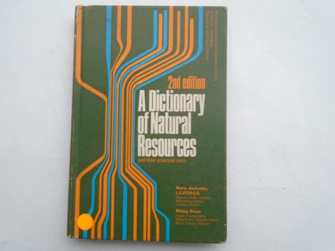 Dictionary of Natural Resources and Their Principal Uses
