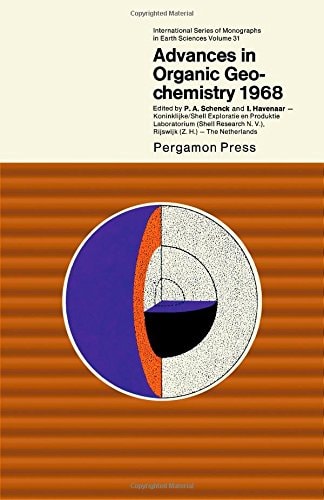 Advances in organic geochemistry, 1968;: Proceedings (International series of monographs in earth sciences, v. 31)