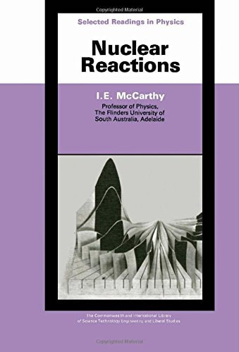 Nuclear reactions, (Commonwealth and international library)