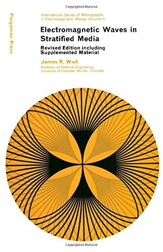 Electromagnetic Waves in Stratified Media: Revised Edition Including Supplemented Material (International series of monographs in electromagnetic waves)