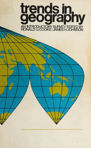 Trends in geography;: An introductory survey (The Commonwealth and international library)