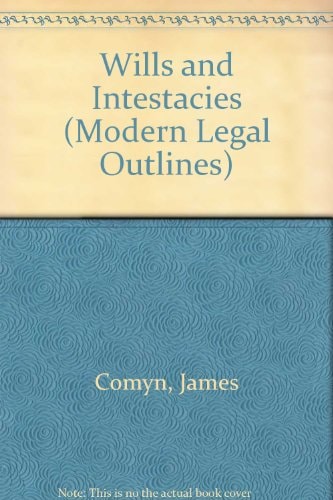 Wills and Intestacies (Modern Legal Outlines)
