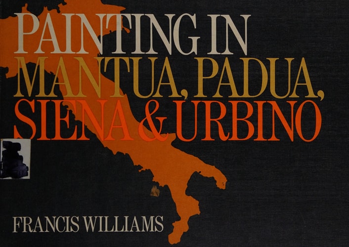 Painting in Mantua, Padua, Siena and Urbino