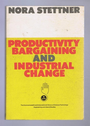 Productivity Bargaining and Industrial Change