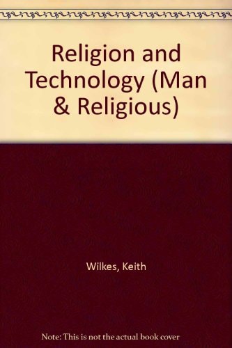 Religion and technology (Man and religion series, 7)