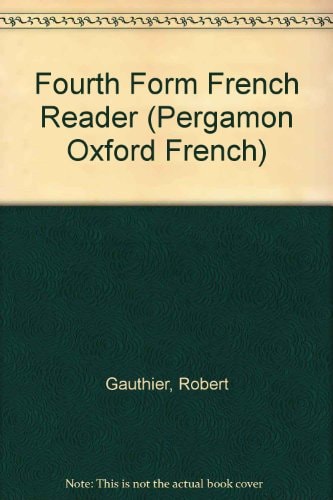 Fourth Form French Reader (Pergamon Oxford French)