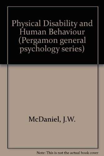 Physical disability and human behavior, (Pergamon general psychology series)
