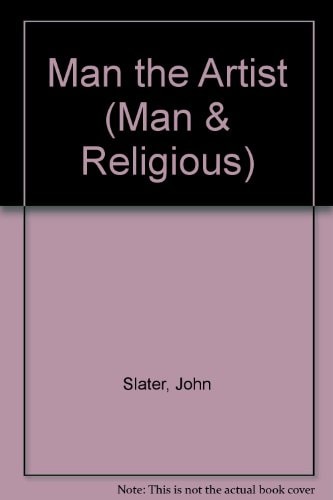 Man the artist (Man and religion series, pt. 3: The miracle of man)