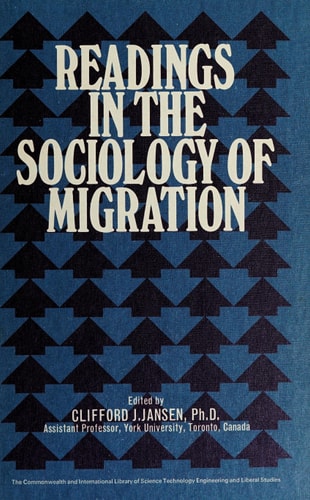 Readings in the sociology of migration (The Commonwealth and international library. Readings in sociology)