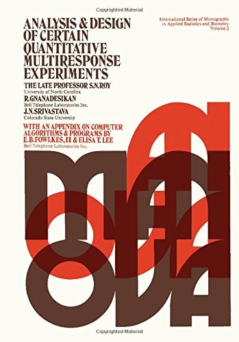 Analysis and design of certain quantitative multiresponse experiments, (International series of monographs in applied statistics and biometry, v. 2)