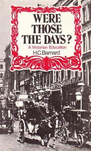 Were those the days?: A Victorian education,