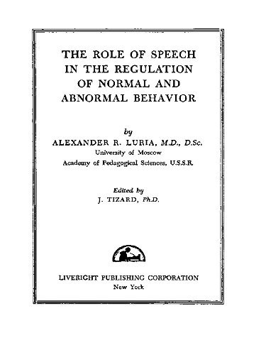 The Role of Speech in the Regulation of Normal and Abnormal Behavior