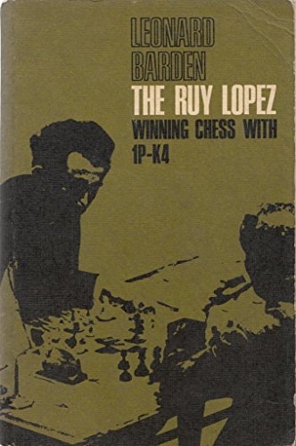 The Ruy Lopez Winning Chess with 1P-K4