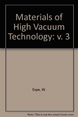 Materials of High Vacuum Technology: Volume 3: Auxillary Materials