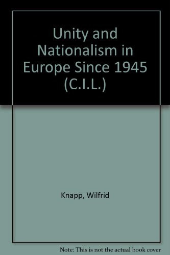 Unity and Nationalism in Europe Since 1945