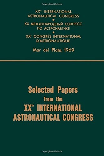 International Astronautical Congress Proceedings, 20th, Argentina, 1969