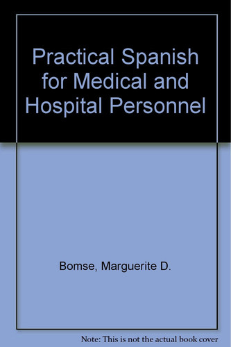 Practical Spanish for Medical and Hospital Personnel
