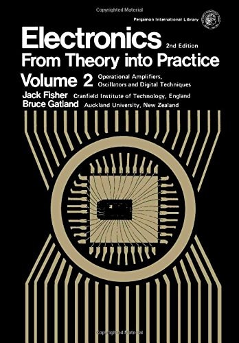 Electronics: From Theory into Practice: v. 2