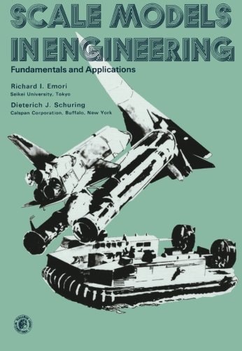 Scale Models in Engineering: Fundamentals and Applications