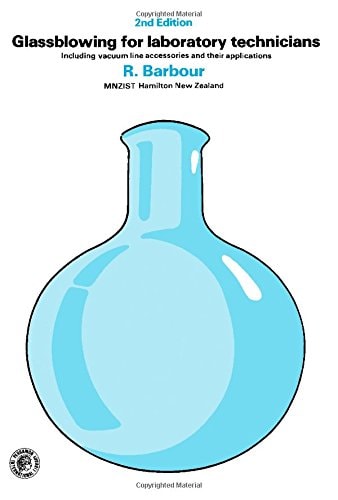 Glassblowing for Laboratory Technicians Including Vacuum Line Accessories and Their Applications