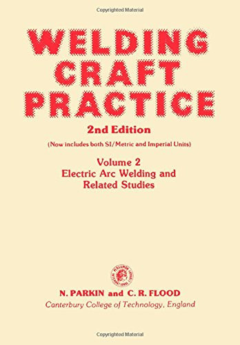 Welding Craft Practice: Electric arc welding and related studies