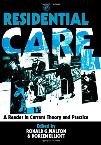 Residential Care A Reader in Current Theory and Practice