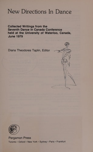 New Directions in Dance: Collected Writings from the Seventh Dance in Canada Conference Held at the University of Waterloo, Canada, June 1979