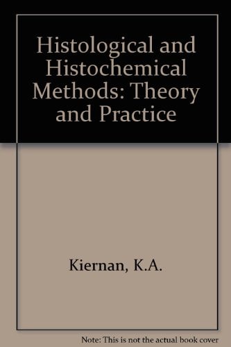Histological and histochemical methods: Theory and practice (Pergamon international library of science, technology, engineering, and social studies)