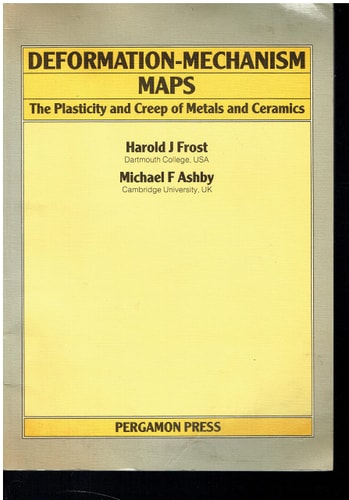 Deformation-mechanism Maps The Plasticity and Creep of Metals and Ceramics