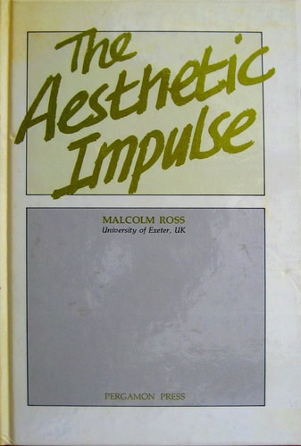 The aesthetic impulse (Pergamon international library of science, technology, engineering, and social studies)