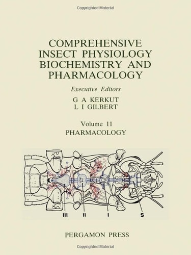 Comprehensive Insect Physiology, Biochemistry, and Pharmacology