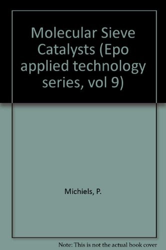 Molecular Sieve Catalysts (Epo Applied Technology Series)