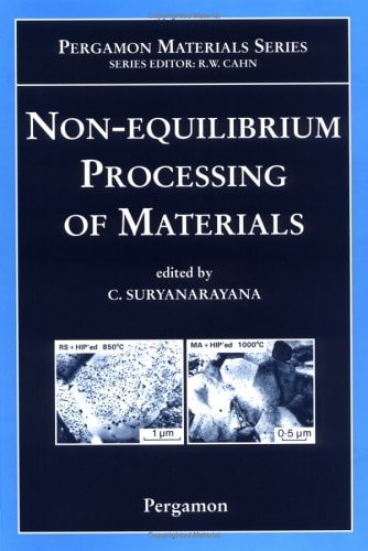 Non-equilibrium Processing of Materials (Volume 2)