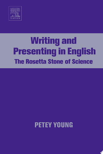 Writing and Presenting in English The Rosetta Stone of Science