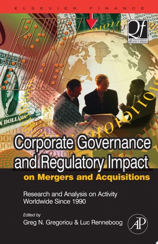 Corporate Governance and Regulatory Impact on Mergers and Acquisitions Research and Analysis on Activity Worldwide Since 1990