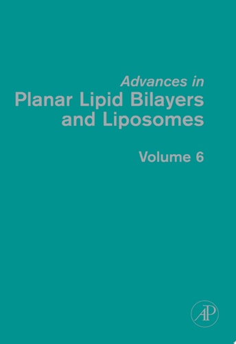 Advances in Planar Lipid Bilayers and Liposomes