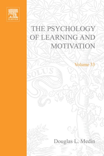 Psychology of Learning and Motivation Advances in Research and Theory