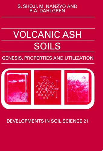 Volcanic Ash Soils Genesis, Properties and Utilization