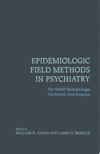 Epidemiologic Field Methods in Psychiatry The NIMH Epidemiologic Catchment Area Program