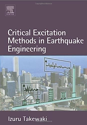 Critical Excitation Methods in Earthquake Engineering