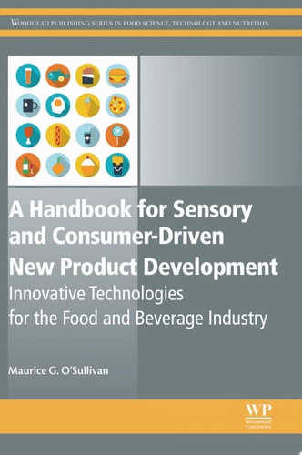A Handbook for Sensory and Consumer-Driven New Product Development