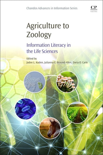 Agriculture to Zoology Information Literacy in the Life Sciences