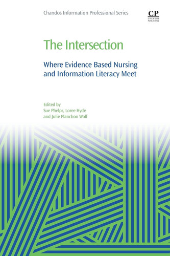 The intersection: where evidence based nursing and information literacy meet