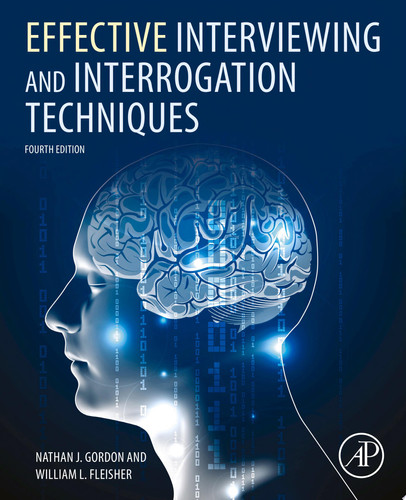 Effective Interviewing and Interrogation Techniques